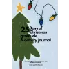 25 Days of Christmas Gratitude & Activity Journal: 25 Daily Activities