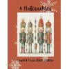 4 Nutcrackers: Counted Cross Stitch Pattern, Holiday Cross Stitch