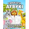 Zwierzęta Afryki Kolorowanka Dla Dzieci (Polish Edition)