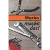 Marko macht das!: Ein liniertes Notizbuch im Reparatur + Werkstatt Design | Tolles Geschenk für Marko ? (German Edition)