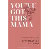 You�ve This Mama, Hamilelik ve Doğum Olumlama Günlüğü