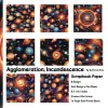 Agglomeration and Incandescence: Celestial Scrapbook Paper; 16 Single-Sided Printed Sheets, 8 Designs, 8.5 x 8.5 Inches
