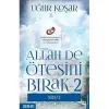 Allah De Ötesini Bırak 2, Niyet