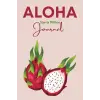Aloha Starts Within: Dragon Fruit Journal