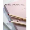 Any time is the Write Time...: Daily Journal