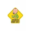 Arabada Bebek Var Araba Stickeri 15X15 Cm