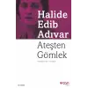 Ateşten Gömlek – Selim İleri Sonsözüyle