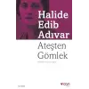 Ateşten Gömlek – Selim İleri Sonsözüyle