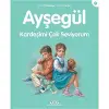 Ayşegül: Kardeşimi Çok Seviyorum