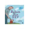 Babam Bir Dev Çocuk Kitabı