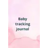 Baby Tracker Günlük: Daily tracker for baby´s first year