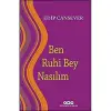 Ben Ruhi Bey Nasılsım