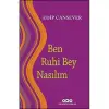 Ben Ruhi Bey Nasılsım
