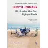Birbirimize Her Şeyi Söyleyebilirdik