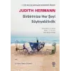 Birbirimize Her Şeyi Söyleyebilirdik