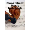 Blank Sheet Music Notebook: Record, Compose, Create Music