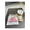 But First Coffee Desenli Kokteyl Peçete