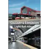 Calgary & Edmonton Light Rail Album