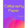 Calligraphy Paper: 240 sheet pages, calligraphy practice paper workbook for beginner, lettering and modern calligraphy