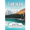 Canada Is Calling – Road Trip Log Book & Journal: To Remember Your Adventures On The Road In Canada. Keep Track of All Locations, Food, and ... Learned Along the Way – Wonderful Gift Book