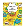 Comic Book: Blank Comic Make Your With This Drawing Paper Panels (Books) Strips: Own Comics Comic Book - Multi Blank Comic
