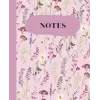 Composition Notebook | Wide Ruled | Floral Botanical Illustrations |7.5 x 9.25 |110 pages | Elegant, Aesthetic Journal