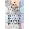 Crochet Pattern Testers Journal