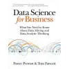 Data Science for Business: Data Mining ve Veri Analitiğiyle Düşünme Rehberi