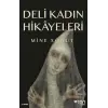 Deli Kadın Hikayeleri