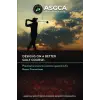 Designs on a Better Golf Course: Practical answers to common questions for Green Committees