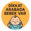 Dikkat Arabada Bebek Var Araba Etiketi ve Sticker