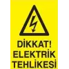 Dikkat Elektrik Tehlikesi Uyarı Levhası 20x30cm