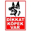 Dikkat Köpek Var PVC Uyarı Levhası (1)