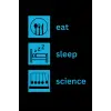 Eat, Sleep, Science Journal (Physics)