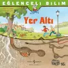 Eğlenceli Bilim: Yer Altı