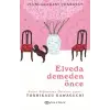Elveda Demeden Önce