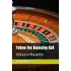Follow the Bouncing Ball: Silicon vs Roulette