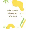 Gratitude Journal for Kids