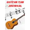 Guitar Tab Journal: Tablature Note Music Sheets For Guitar Players, Students, and Musicians