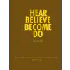 Hear Become Believe Do Journal