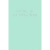 I Stay In My Feelings Journal