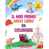 IL MIO PRIMO MAXI LIBRO DA COLORARE (Italian Edition)
