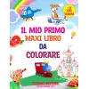 IL MIO PRIMO MAXI LIBRO DA COLORARE (Italian Edition)