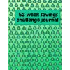 Independently published 52 week savings challenge journal: 52 Week Savings Challenge Envelopes (Money Saving Challenges)