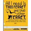 Independently published All I Need Is This Ferret And That Other Ferret And Those Notebook: Notebook Journal Notepad Blank Wide Ruled Line Paper To Write In for Kids Women Teens Cute Ferret Lovers...