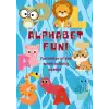 Independently published ALPHABET FUN!: Fun letter of the week activity sheets