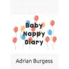 Independently published Baby Nappy Diary: Baby Nappy Journal - Nappy Template with Notes
