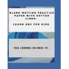 Independently published BLANK WRITING PRACTICE PAPER WITH DOTTED LINES: LEARN ABC FOR KIDS