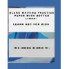 Independently published BLANK WRITING PRACTICE PAPER WITH DOTTED LINES: LEARN ABC FOR KIDS