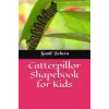 Independently published Catterpillor Shapebook for Kids